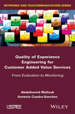 Quality of Experience Engineering for Customer Added Value Services