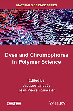 Dyes and Chromophores in Polymer Science