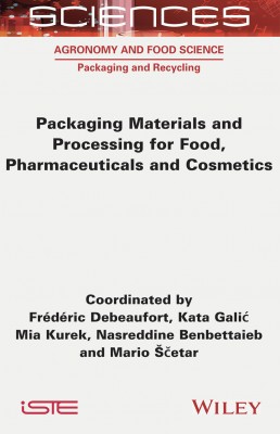 Packaging Materials and Processing for Food, Pharmaceuticals and Cosmetics