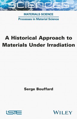 A Historical Approach to Materials Under Irradiation