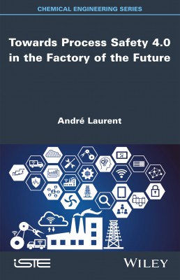 Towards Process Safety 4.0 in the Factory of the Future