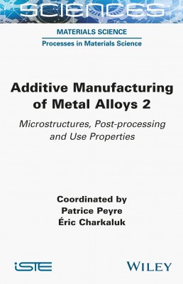 Additive Manufacturing of Metal Alloys 2