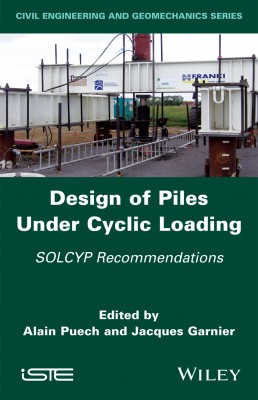 Design of Piles Under Cyclic Loading
