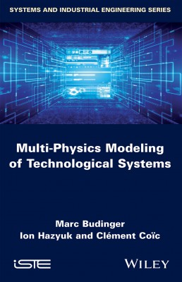 Multi-Physics Modeling of Technological Systems