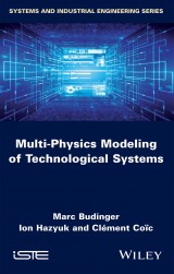 Multi-Physics Modeling of Technological Systems