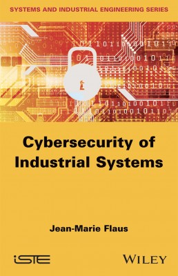 Cybersecurity of Industrial Systems