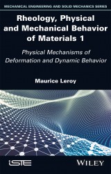 Rheology, Physical and Mechanical Behavior of Materials 1