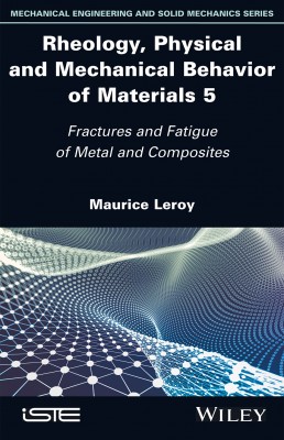 Rheology, Physical and Mechanical Behavior of Materials 5