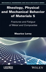 Rheology, Physical and Mechanical Behavior of Materials 5