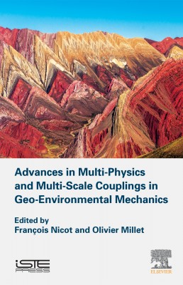 Advances in Multi-Physics and Multi-ScaleCouplings  in Geo-Environmental Mechanics