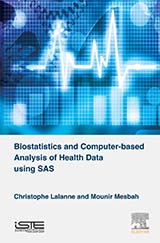 Biostatistics and Computer-based Analysis of Health Data using SAS