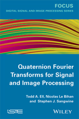 Quaternion Fourier Transforms for Signal and Image Processing