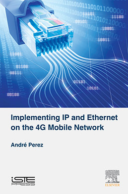 Implementing IP and Ethernet on the 4G Mobile Network