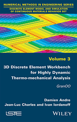 3D Discrete Element Workbench for Highly Dynamic Thermo-mechanical Analysis