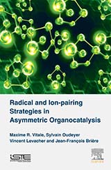 Radical and Ion-pairing Strategies in Asymmetric Organocatalysis