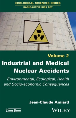 Industrial and Medical Nuclear Accidents