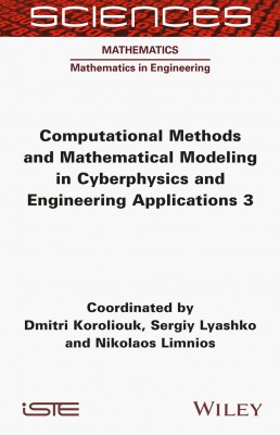 Computational Methods and Mathematical Modeling in Cyberphysics and Engineering Applications 3