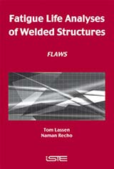 Fatigue Life Analyses of Welded Structures